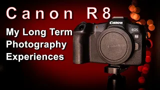 Canon R8 Long Term Photography Experiences