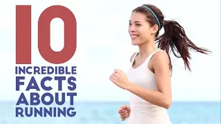 10 Incredible Facts about Running