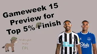 FPL Gameweek 15 Preview - Aiming for Top 5% Finish