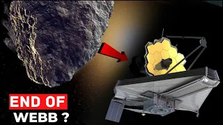 NASA's $10 Billion Webb Space Telescope hit by asteroid, End of Webb?