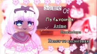 Some of my favourite anime character reacts to eachother||(1/5)||kanna||•Lunie• #reaction #gachaclub