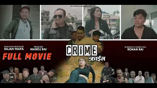 CRIME | New Nepali Movie-2023 | Rajan Thapa, Bijay Rai, Raj Sherma, Ratan Mita, Sabina, Purnima