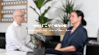 Nährstoff-Therapie - Interview mit Dr. med. Helena Orfanos-Boeckel