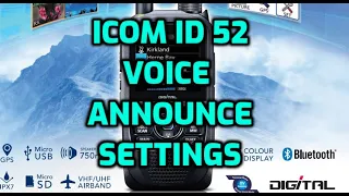 ICOM ID-52 Voice Announce settings