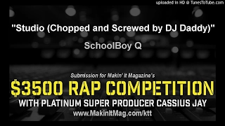 SchoolBoy Q - Studio (Chopped and Screwed by DJ Daddy)