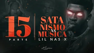 SÉRIE SATANISMO NA MÚSICA - Lil Nas X - Parte 15 - Marcio Teixeira