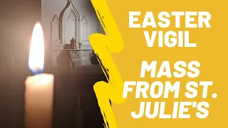 Easter Vigil in the Holy Night - St. Julie Billiart