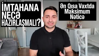 İmtahana Qısa Vaxtda Necə Hazırlaşmalı? (Yüksək bal üçün ediləcəklər)