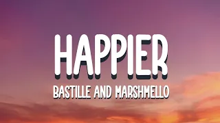 Marshmello And Bastille - Happier (Lyrics)