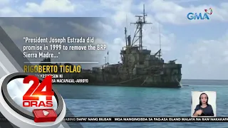 Tiglao na iginiit na may pangakong aalisin ang BRP Sierra Madre, traydor ayon kay... | 24 Oras