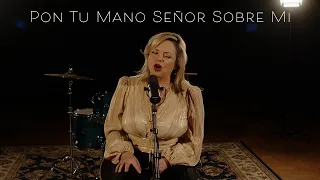 Karina Moreno - Pon Tu Mano Señor Sobre Mi (En Vivo)