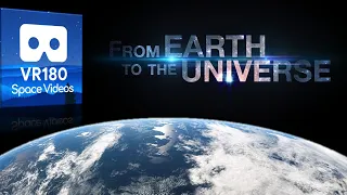 "From Earth to the Universe" ESO Planetarium Film - VR180 8K conversion