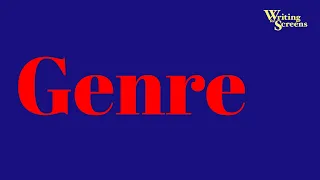 Genre (For Screenwriters)