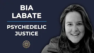 Psychedelic Conversations | Bia Labate - Psychedelic Justice #117