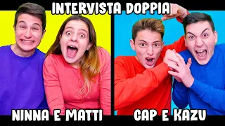 INTERVISTA DOPPIA CON I NOSTRI AMICI! Ninna e Matti - Cap e Kazu