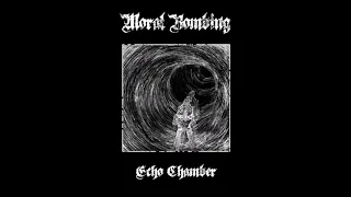 Moral Bombing - Echo Chamber (2019) Full Album (Pv/Grindcore)