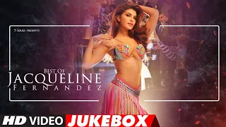 Best Of Jacqueline Fernandez | Video Jukebox | Hits of Jacqueline Fernandez | BIRTHDAY SPECIAL