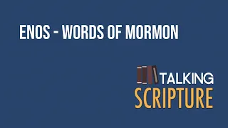Ep 263 | Enos – Words of Mormon, Come Follow Me 2024 (April 15-21)
