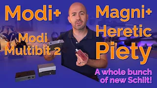 New Schiit DACs & Amps Review: Modi+, Modi MB2, Magni+, Heretic, Piety