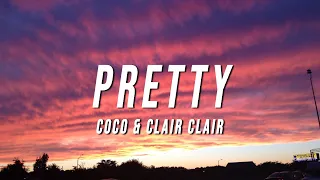 Coco & Clair Clair - Pretty (TikTok Remix) [Lyrics]