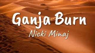 Nicki Minaj - Ganja Burn (Lyrics & Audio)