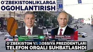 VAZIYAT YANADA JIDDIYLASHDI. ROSSIYA PREZIDENTI TELEFON ORQALI SUHBATLASHDI. ROSSIYA HAQIDA