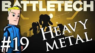 BattleTech Heavy Metal DLC | Campaign Part 19 | Hatchetman