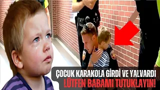 Karakola Giren Çocuk "Babamı Tutuklayın" Diye Bağırdı. Nedeni Herkesi Şaşırtacaktı!