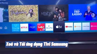 Cách Xoá và Tải ứng dụng Trên Tivi Smart 4K Samsung 2020