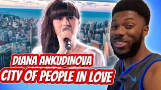 DIANA ANKUDINOVA - CITY OF PEOPLE IN LOVE REACTION VIDEO