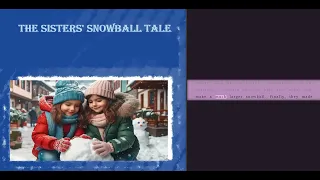 The Sisters’ Snowball Tale