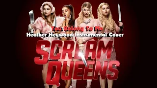 You Belong To Me (Theme From Scream Queens - Heather Heywood Instrumental Cover)