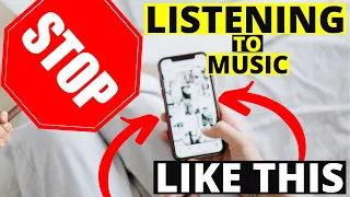 How To Listen To Music (What NOT To Do)