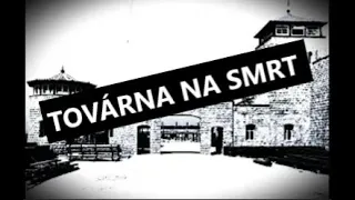 Mauthausen | Továrna na smrt