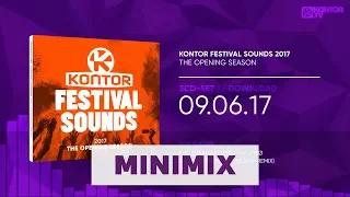 Kontor Festival Sounds 2017 - The Opening Season (Official Minimix HD)