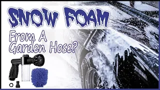 Can You Get Snow Foam From A Garden Hose? Low-Pressure Foam Cannon From EVILTO