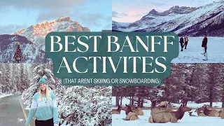 BANFF WINTER ACTIVITIES... That aren't skiing or snowboarding 🏂