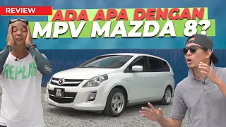 MAZDA 8, MPV YANG BERBALOI HARI INI!