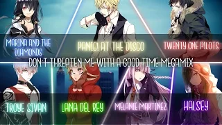 ◤Nightcore◢ ↬ MEGAMIX Don't threaten me with a good time [Switching Vocals | MEGAMIX]