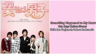 A&T - Something Happened to My Heart (Ost. Boys Before Flower) Lirik dan Terjemah Bahasa Indonesia