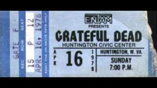 Grateful Dead - Estimated Prophet/Eyes of The World/Drums&Space - 4/16/78 Huntington, WV