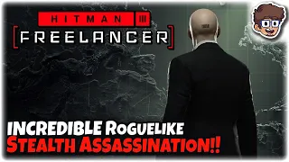 INCREDIBLE Roguelike Mode, Stealth Assassination Game | Hitman 3: Freelancer