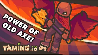 [TAMING.IO] THE POWER OF OLD AXE! *before nerf*