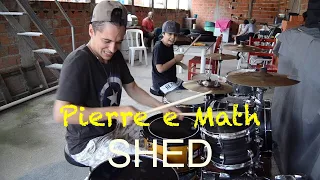 Tentando fazer um Shed com Math Rodrigues (Batucando com o Math) Pierre Maskaro