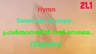 Sweet hour of prayer...soprano with notation.prarthanayin nal nerame.. soprano.