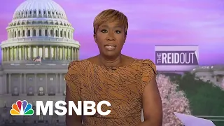 Watch The ReidOut With Joy Reid Highlights: May 9