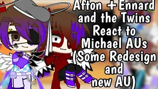 {Afton + (Ennard and the Twins) React to Michael AUs} {Ordinary Life song} {Read DESK!!}