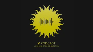 V Recordings Podcast 090 - Command Strange Guest Mix