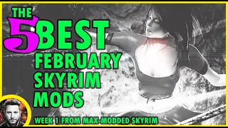 Must Have Skyrim Mods February 2023 | Top 5 Skyrim Mods of the Week Feb 3-9 | NSFW Skyrim Mods | 4K