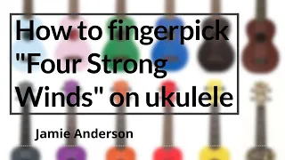 How to fingerpick Four Strong Winds on ukulele